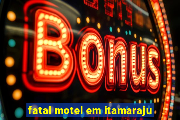 fatal motel em itamaraju